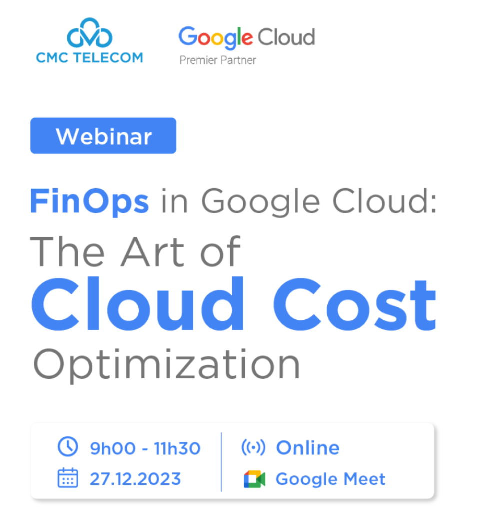FinOps - Chiến lược tối ưu chi phí khi sử dụng Google Cloud 