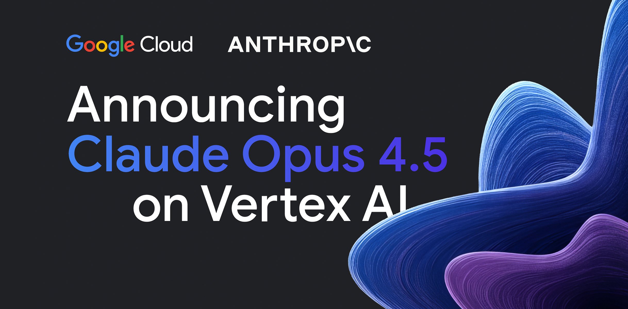 Công bố Claude Opus 4.5 trên Vertex AI