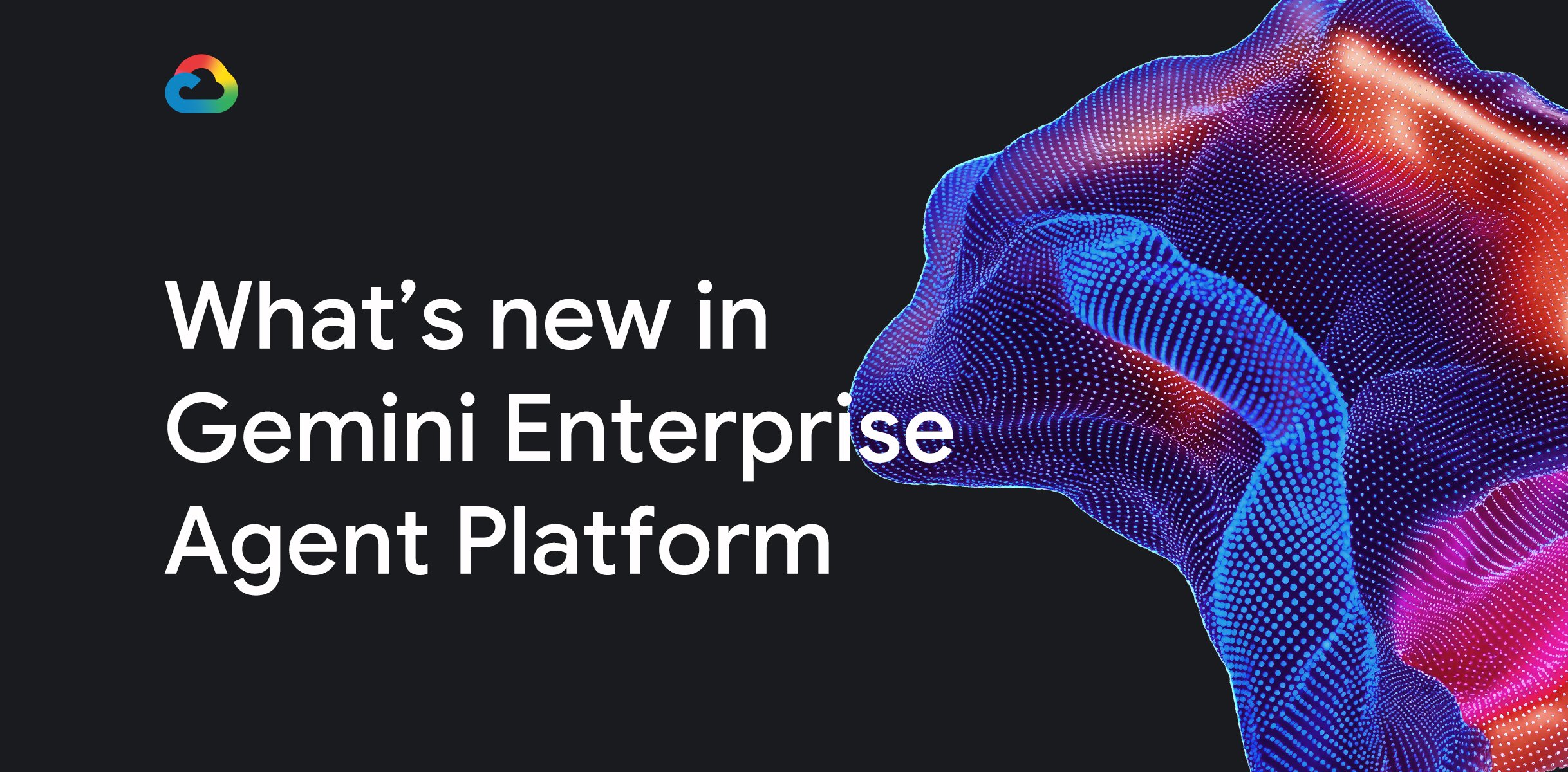 Các tính năng mới của Gemini Enterprise Agent Platform