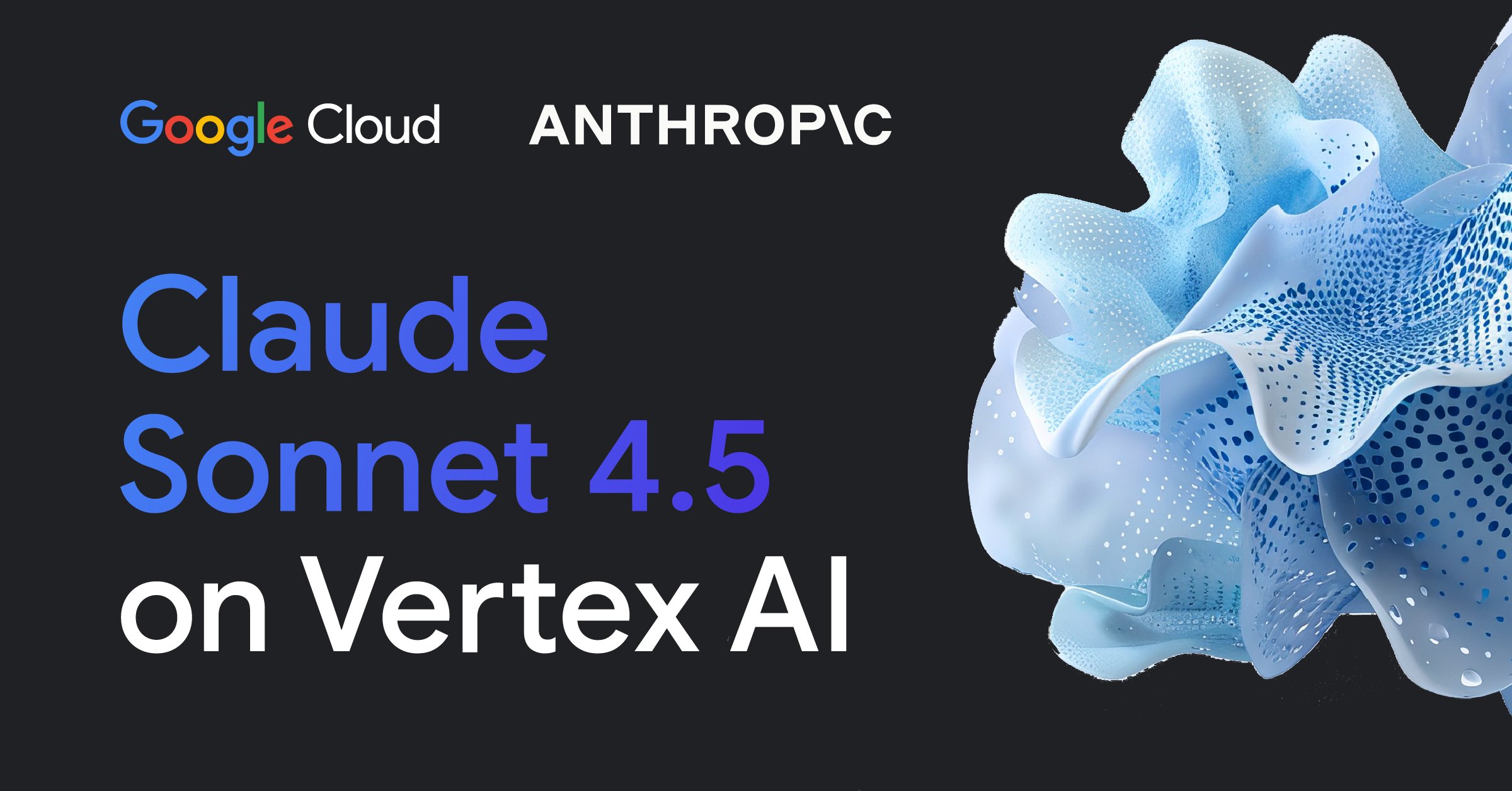 Claude Sonnet 4.5 đã có mặt trên Google Cloud Vertex AI