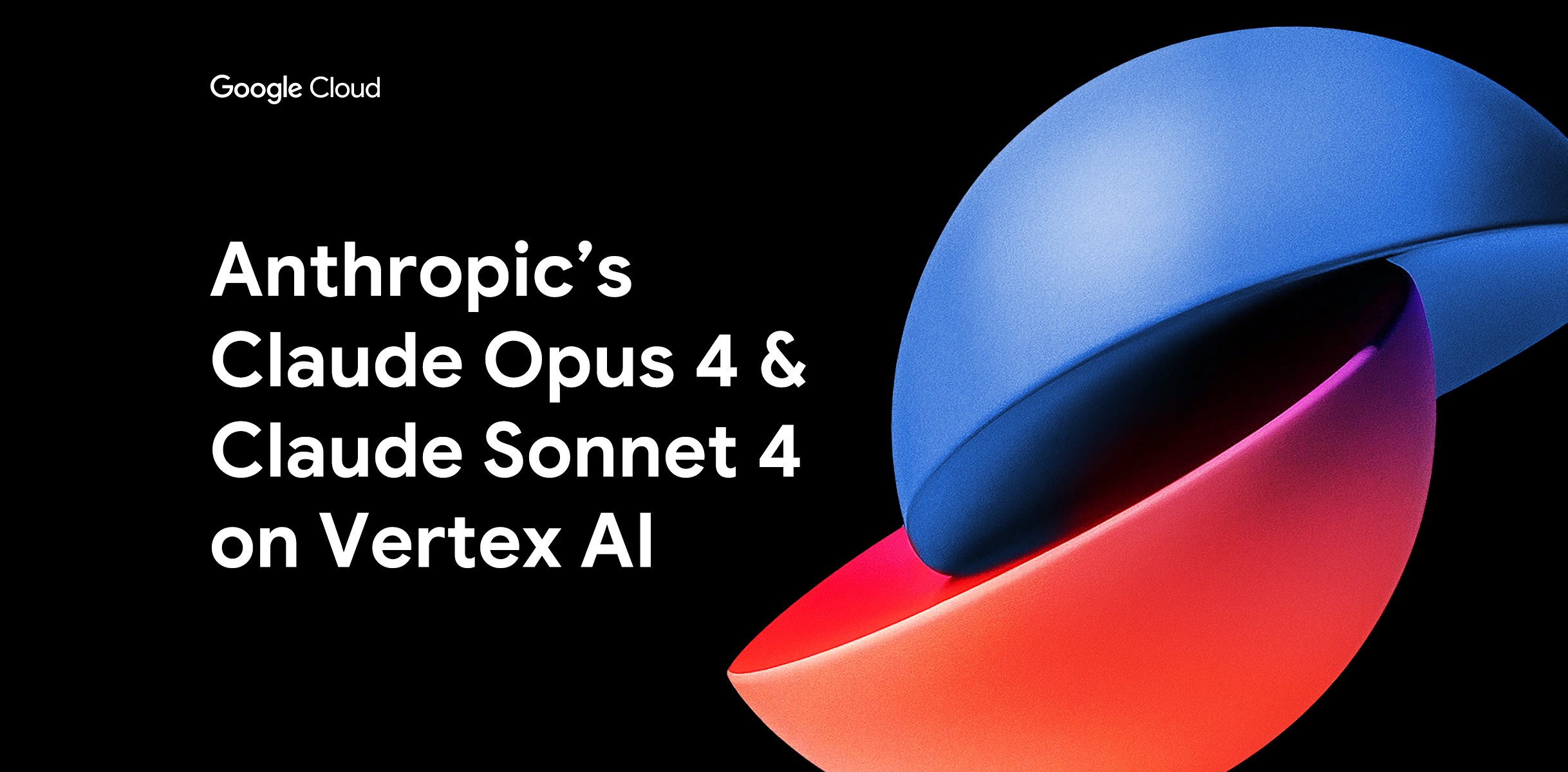 Claude Opus 4 và Claude Sonnet 4 trên Vertex AI